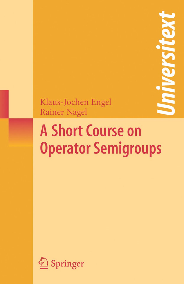 A Short Course on Operator Semigroups (Universitext) book cover by Klaus-Jochen Engel, Rainer Nagel
