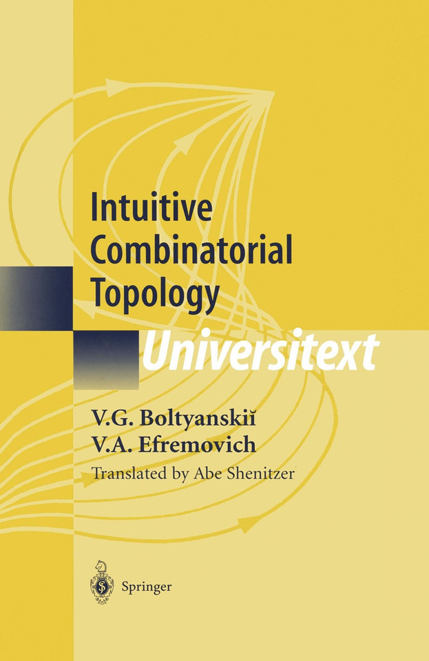 Intuitive Combinatorial Topology (Universitext) book cover by V.G. Boltyanskii, V.A. Efremovich