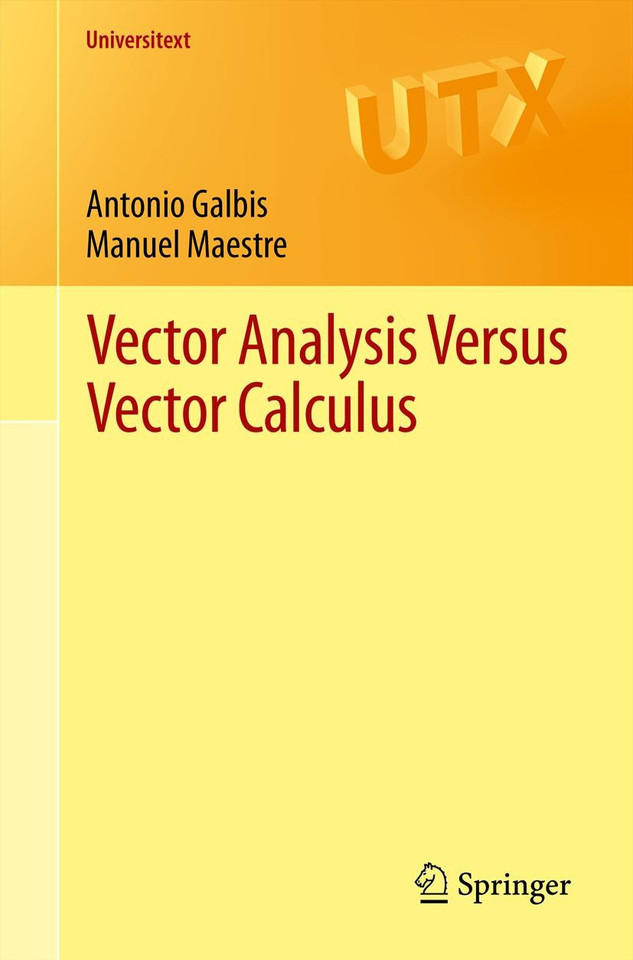 Vector Analysis Versus Vector Calculus (Universitext) book cover by Antonio Galbis, Manuel Maestre