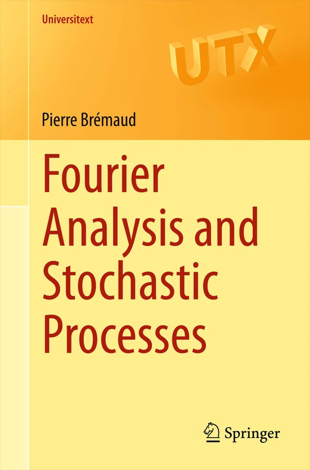 Fourier Analysis and Stochastic Processes (Universitext) book cover by Pierre Brémaud