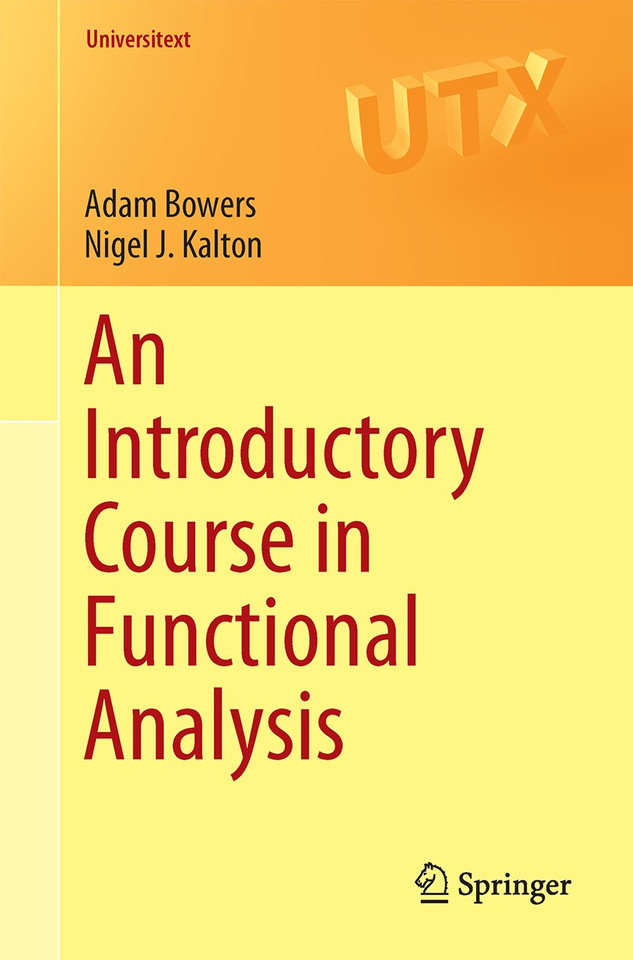 An Introductory Course in Functional Analysis (Universitext) book cover by Adam Bowers, Nigel J. Kalton
