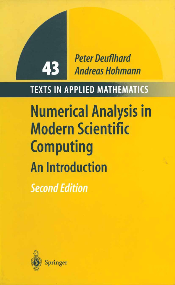 Numerical Analysis in Modern Scientific Computing: An Introduction (Texts in Applied Mathematics #43) book cover by Peter Deuflhard, Andreas Hohmann