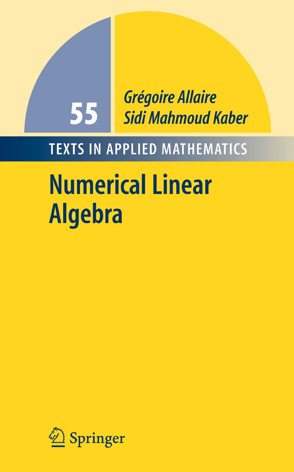 Numerical Linear Algebra (Texts in Applied Mathematics #55) book cover by Grégoire Allaire, Sidi Mahmoud Kaber