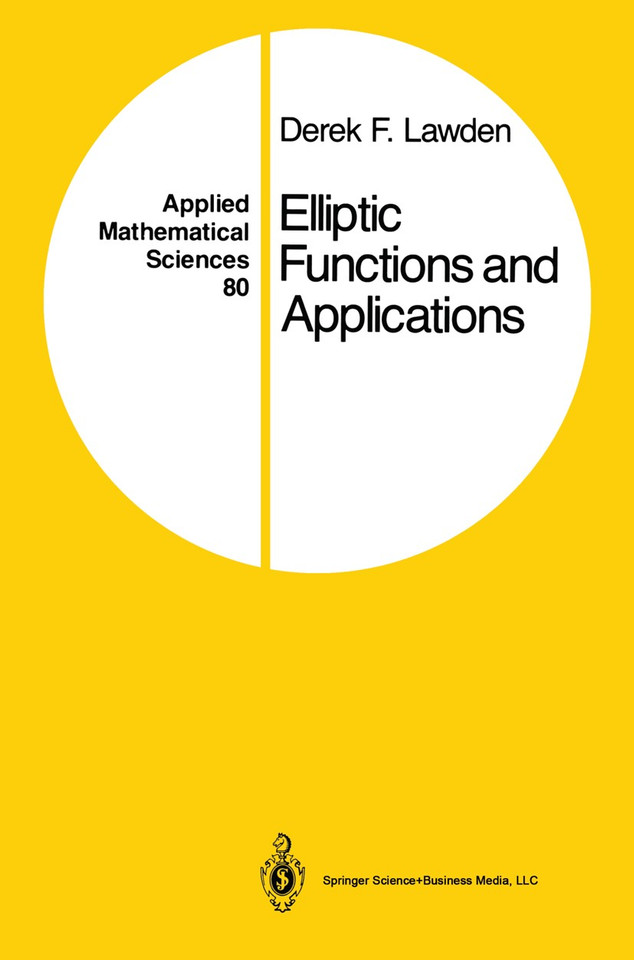 Elliptic Functions and Applications (Applied Mathematical Sciences #80) book cover by Derek F. Lawden