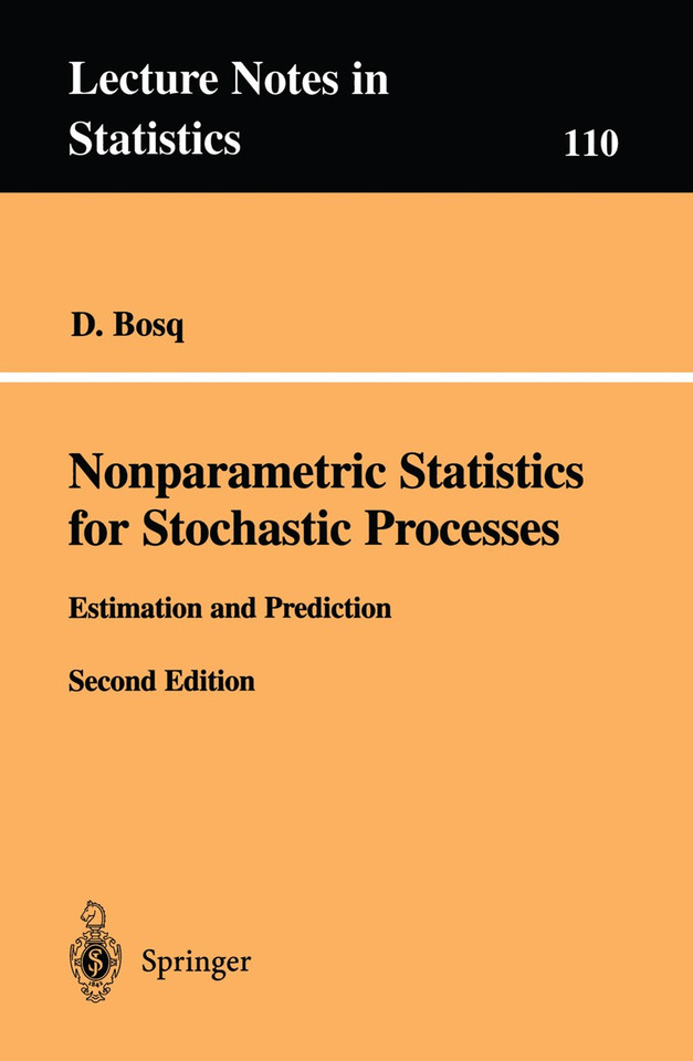 Nonparametric Statistics for Stochastic Processes: Estimation and Prediction (Lecture Notes in Statistics #110) book cover by D. Bosq