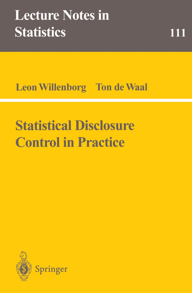 Statistical Disclosure Control in Practice (Lecture Notes in Statistics #111) book cover by Leon Willenborg, Ton de Waal