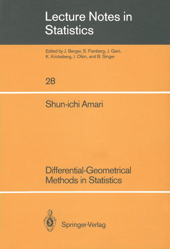 Differential-Geometrical Methods in Statistics (Lecture Notes in Statistics #28) book cover by Shun-ichi Amari