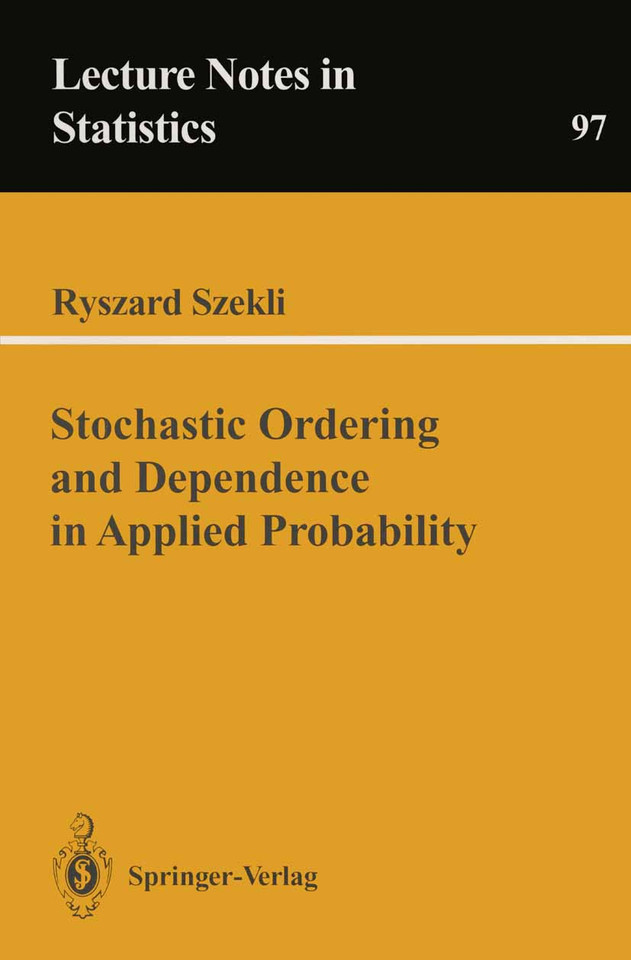 Stochastic Ordering and Dependence in Applied Probability (Lecture Notes in Statistics #97) book cover by R. Szekli