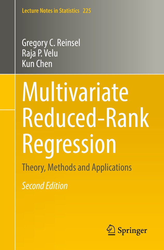 Multivariate Reduced-Rank Regression: Theory, Methods and Applications (Lecture Notes in Statistics #225) book cover by Gregory C. Reinsel, Raja P. Velu, Kun Chen