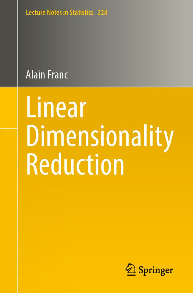 Linear Dimensionality Reduction (Lecture Notes in Statistics #228) book cover by Alain Franc