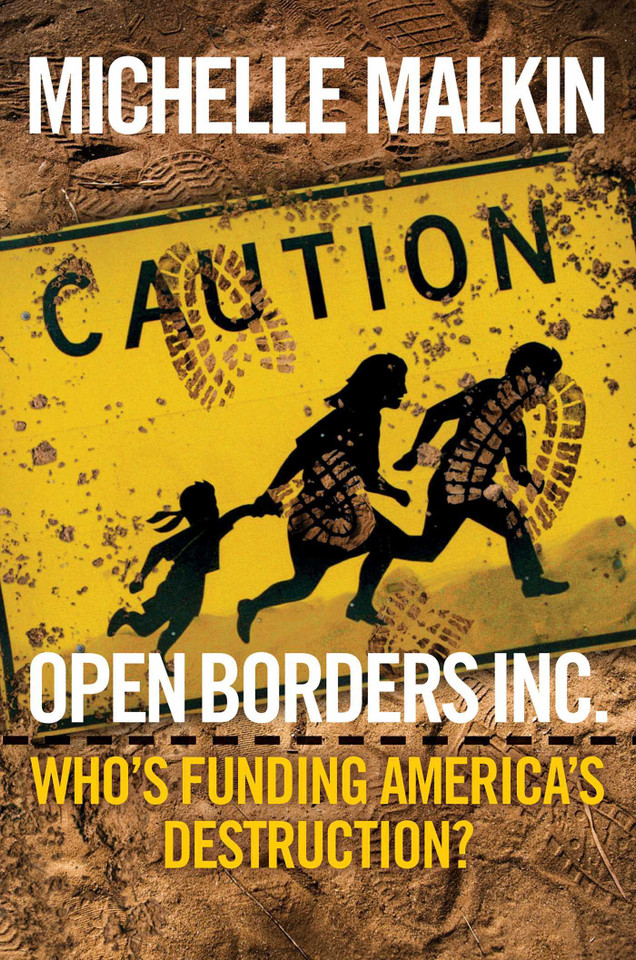 Open Borders Inc.: Who's Funding America's Destruction? book cover by Michelle Malkin