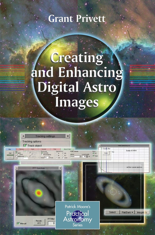 Creating and Enhancing Digital Astro Images (The Patrick Moore Practical Astronomy Series) book cover by Grant Privett