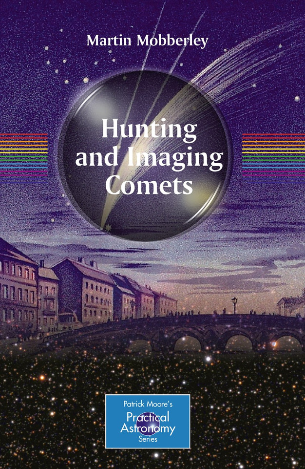 Hunting and Imaging Comets (The Patrick Moore Practical Astronomy Series) book cover by Martin Mobberley