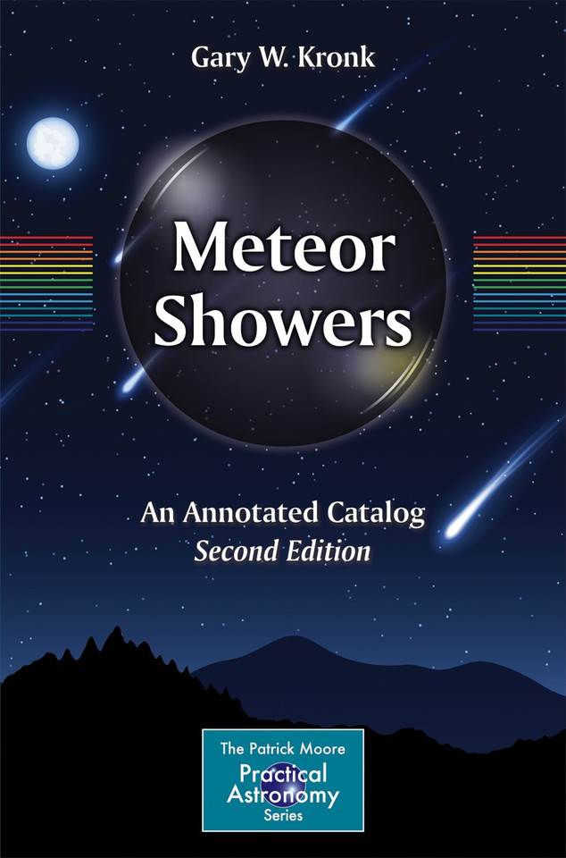 Meteor Showers: An Annotated Catalog (The Patrick Moore Practical Astronomy Series) book cover by Gary W. Kronk