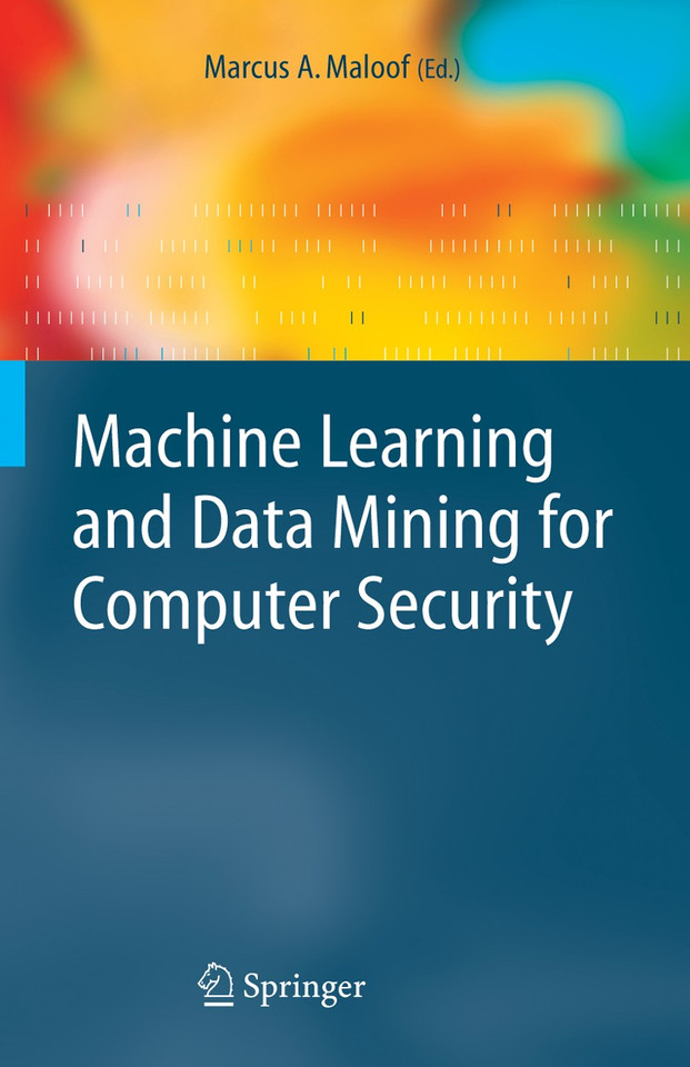 Machine Learning and Data Mining for Computer Security: Methods and Applications (Advanced Information and Knowledge Processing) book cover by 
