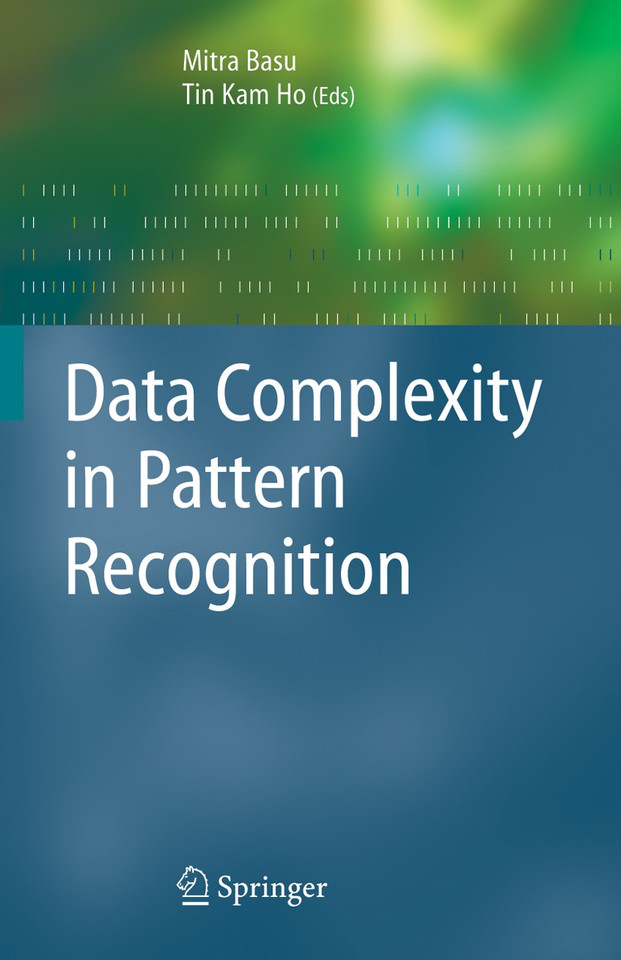 Data Complexity in Pattern Recognition (Advanced Information and Knowledge Processing) book cover by 