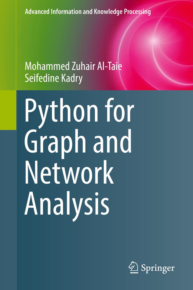 Python for Graph and Network Analysis (Advanced Information and Knowledge Processing) book cover by Mohammed Zuhair Al-Taie, Seifedine Kadry