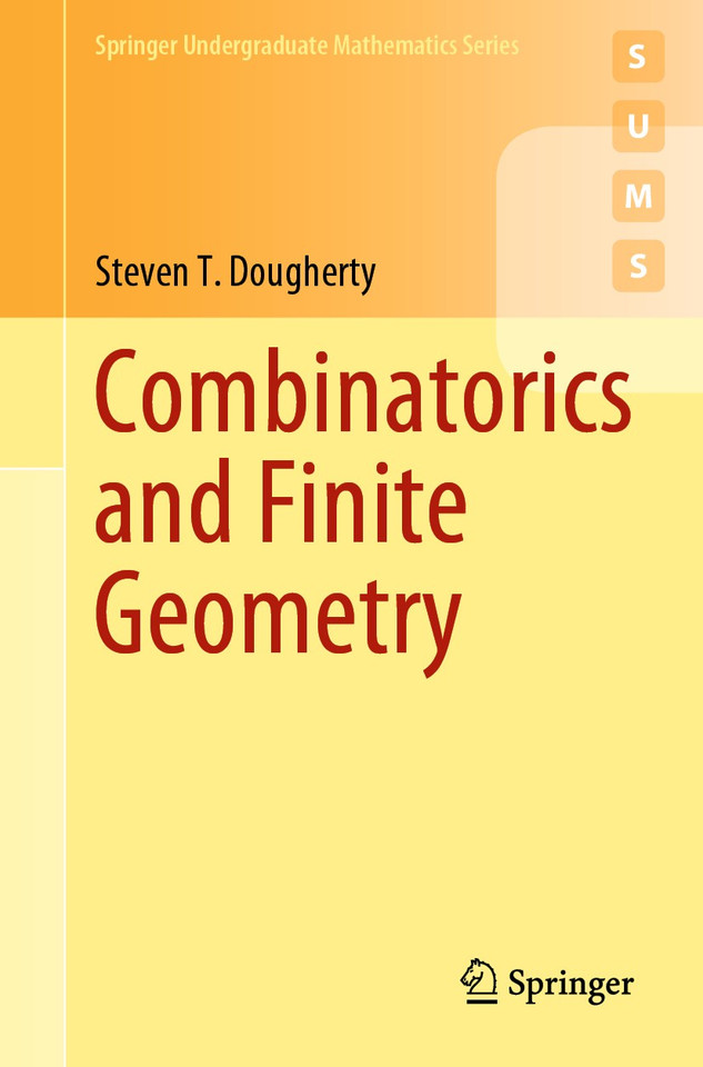 Combinatorics and Finite Geometry (Springer Undergraduate Mathematics Series) book cover by Steven T. Dougherty