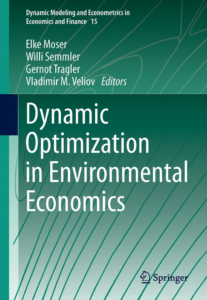 Dynamic Optimization in Environmental Economics (Dynamic Modeling and Econometrics in Economics and Finance #15) book cover by 