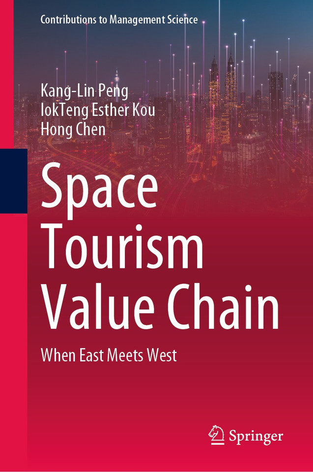 Space Tourism Value Chain: When East Meets West (Contributions to Management Science) book cover by Kang-Lin Peng, IokTeng Esther Kou, Hong Chen