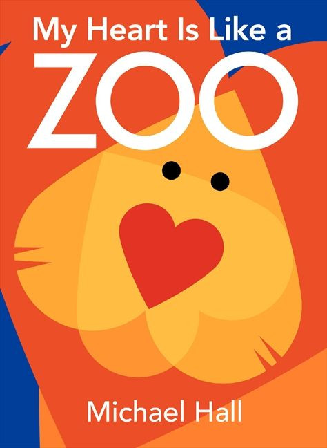 My Heart Is Like a Zoo book cover by Michael Hall