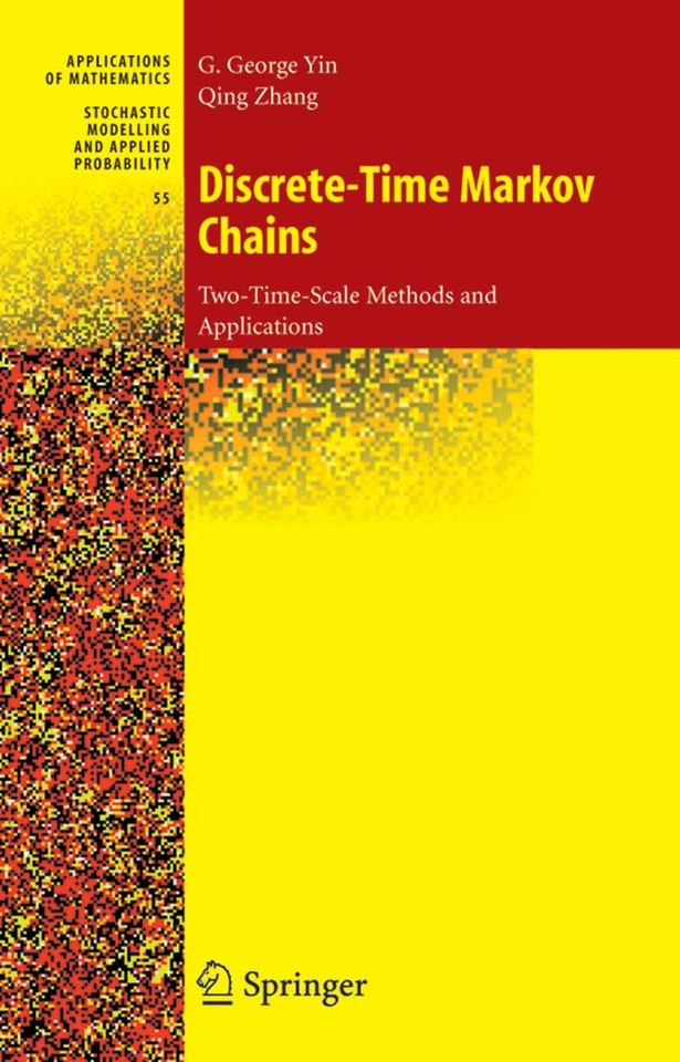 Discrete-Time Markov Chains: Two-Time-Scale Methods and Applications (Stochastic Modelling and Applied Probability #55) book cover by G. George Yin, Qing Zhang