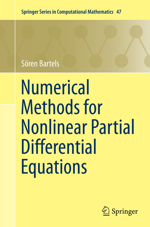 Numerical Methods for Nonlinear Partial Differential Equations (Springer Series in Computational Mathematics #47) book cover by Sören Bartels
