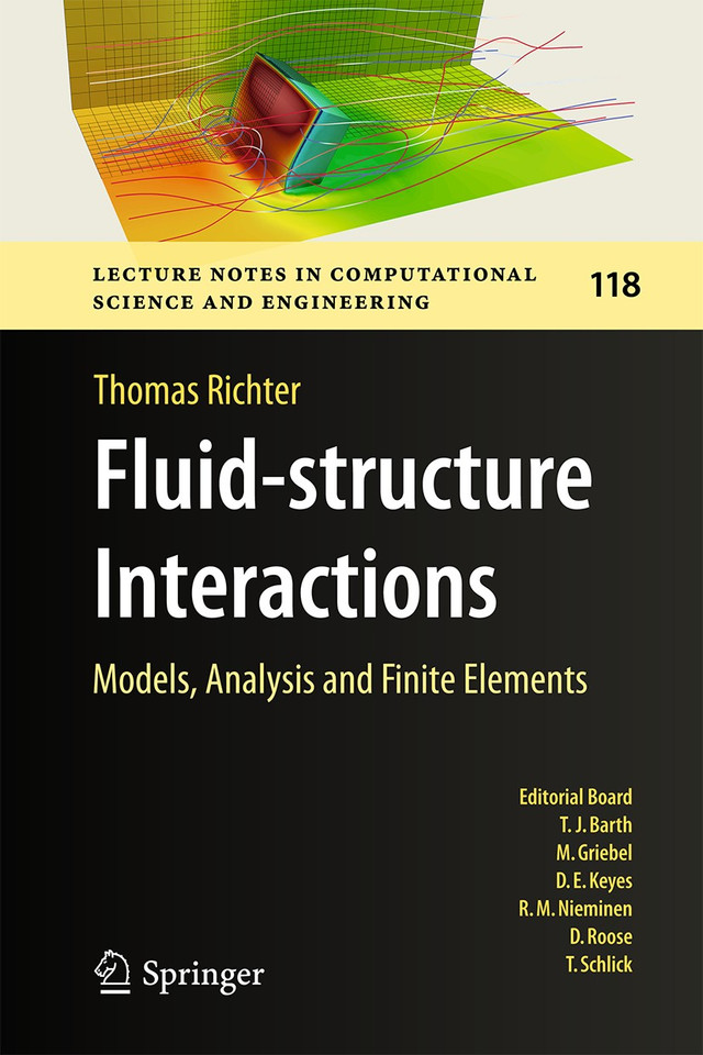 Fluid-structure Interactions: Models, Analysis and Finite Elements (Lecture Notes in Computational Science and Engineering #118) book cover by Thomas Richter