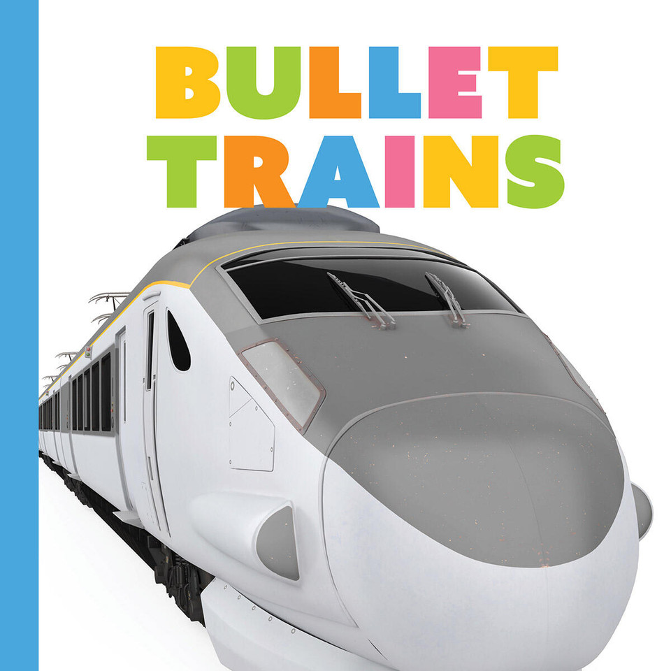 Bullet Trains (Starting Out) book cover by Meg Greve