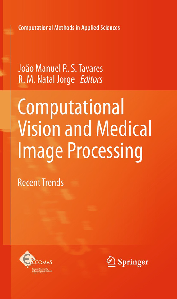 Computational Vision and Medical Image Processing: Recent Trends (Computational Methods in Applied Sciences #19) book cover by 