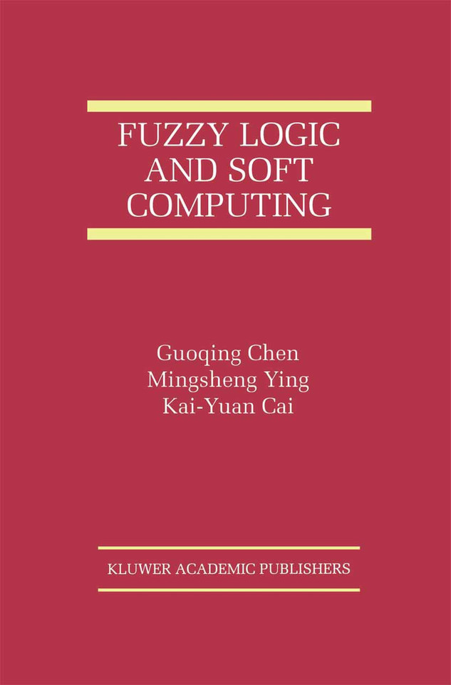 Fuzzy Logic and Soft Computing (The International Series on Asian Studies in Computer and Information Science #6) book cover by 