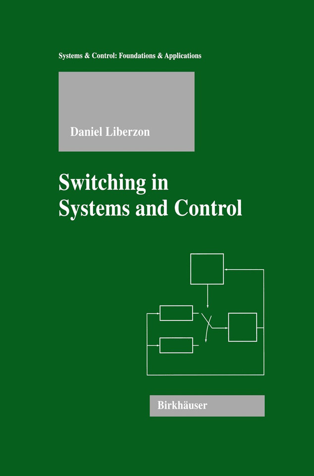Switching in Systems and Control (Systems & Control: Foundations & Applications) book cover by Daniel Liberzon