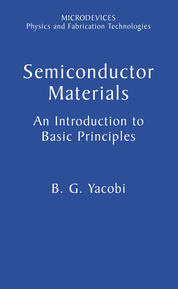 Semiconductor Materials: An Introduction to Basic Principles (Microdevices) book cover by B.G. Yacobi