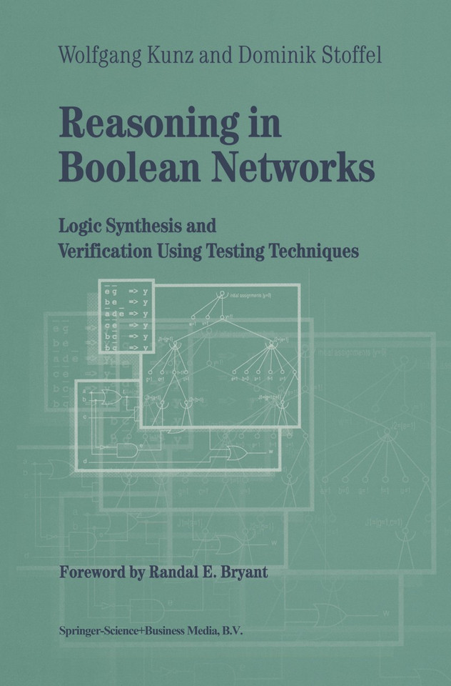 Reasoning in Boolean Networks: Logic Synthesis and Verification Using Testing Techniques (Frontiers in Electronic Testing #9) book cover by Wolfgang Kunz, Dominik Stoffel