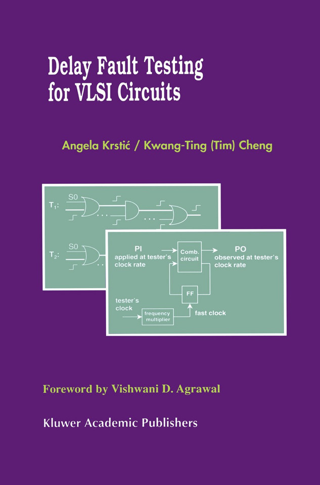 Delay Fault Testing for VLSI Circuits (Frontiers in Electronic Testing #14) book cover by Angela Krstic, Kwang-Ting (Tim) Cheng