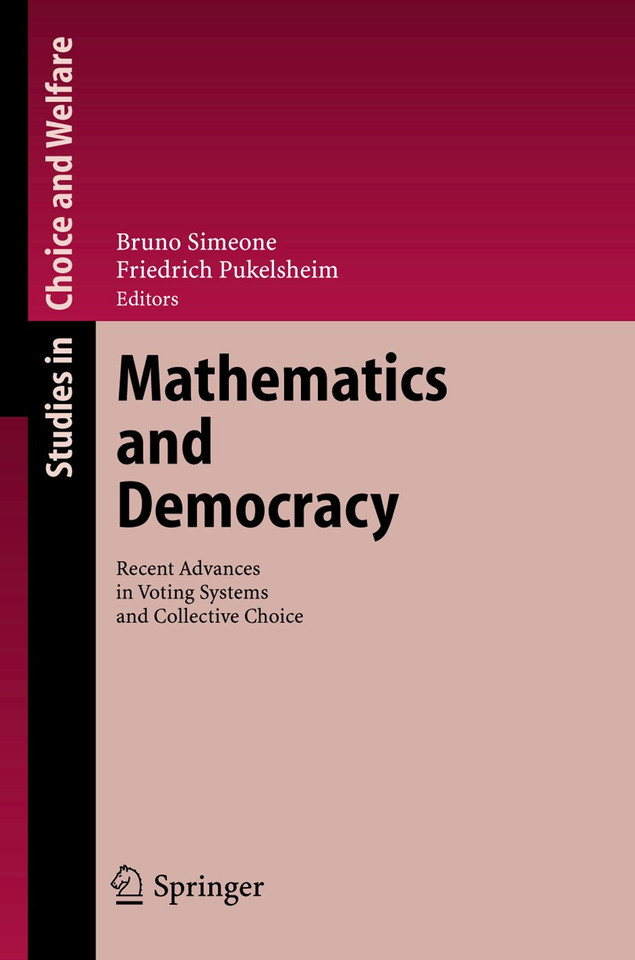 Mathematics and Democracy: Recent Advances in Voting Systems and Collective Choice (Studies in Choice and Welfare) book cover by 