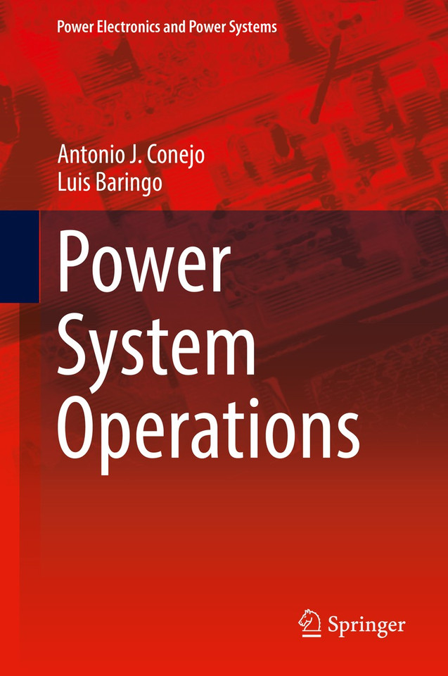 Power System Operations (Power Electronics and Power Systems) book cover by Antonio J. Conejo, Luis Baringo