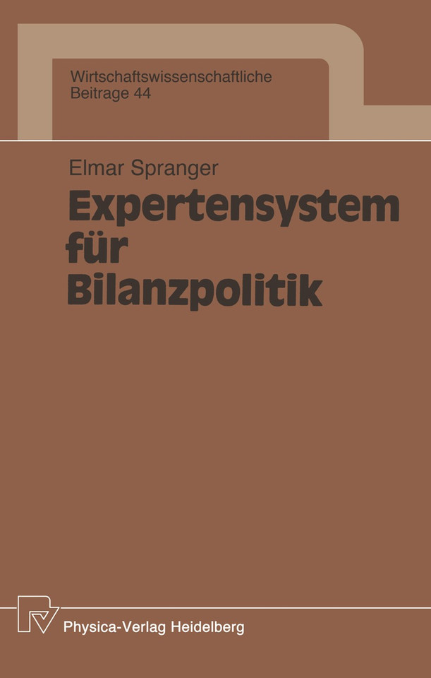 Expertensystem für Bilanzpolitik (Wirtschaftswissenschaftliche Beiträge #44) book cover by Elmar Spranger