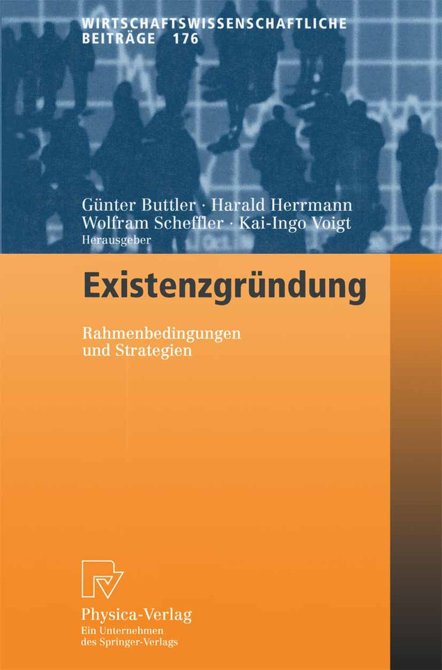 Existenzgründung: Rahmenbedingungen und Strategien (Wirtschaftswissenschaftliche Beiträge #176) book cover by 