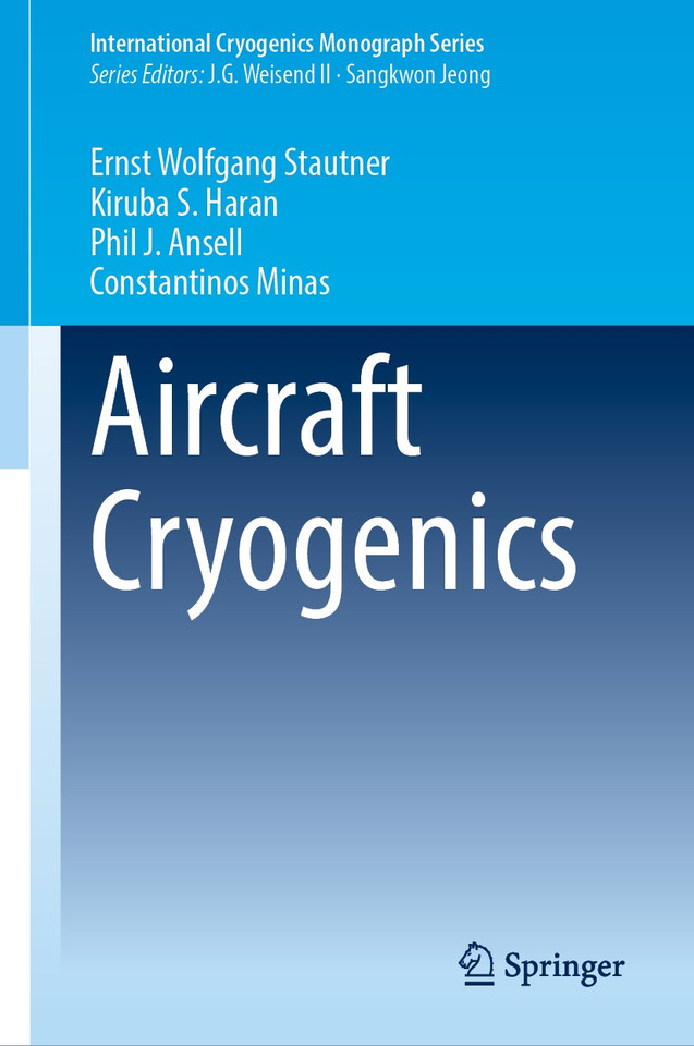 Aircraft Cryogenics (International Cryogenics Monograph Series) book cover by Ernst Wolfgang Stautner, Kiruba S. Haran, Phillip J. Ansell, Constantinos Minas