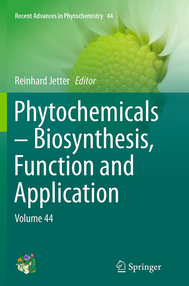 Phytochemicals – Biosynthesis, Function and Application: Volume 44 (Recent Advances in Phytochemistry #44) book cover by 
