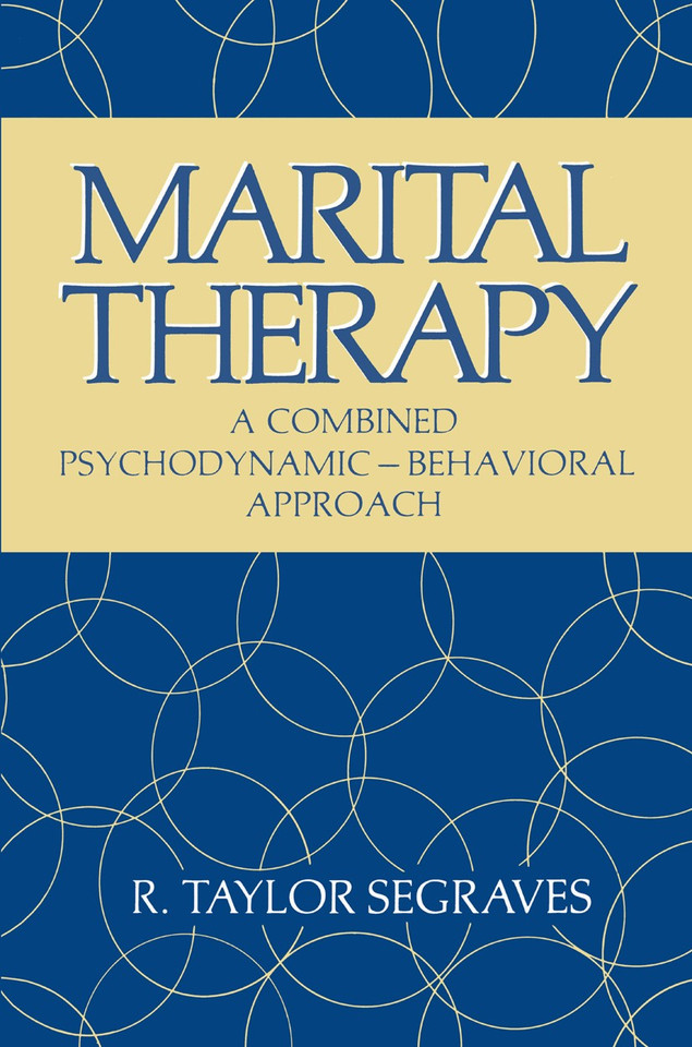 Marital Therapy: A Combined Psychodynamic — Behavioral Approach (Critical Issues in Psychiatry) book cover by R. Segraves