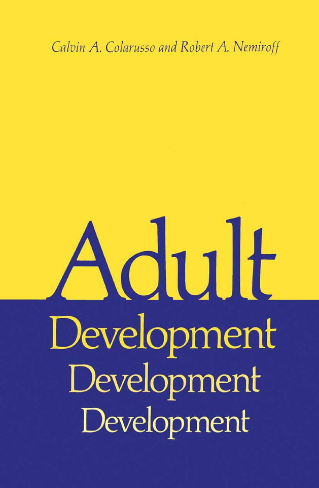 Adult Development: A New Dimension in Psychodynamic Theory and Practice (Critical Issues in Psychiatry) book cover by Calvin A. Colarusso, Robert A. Nemiroff