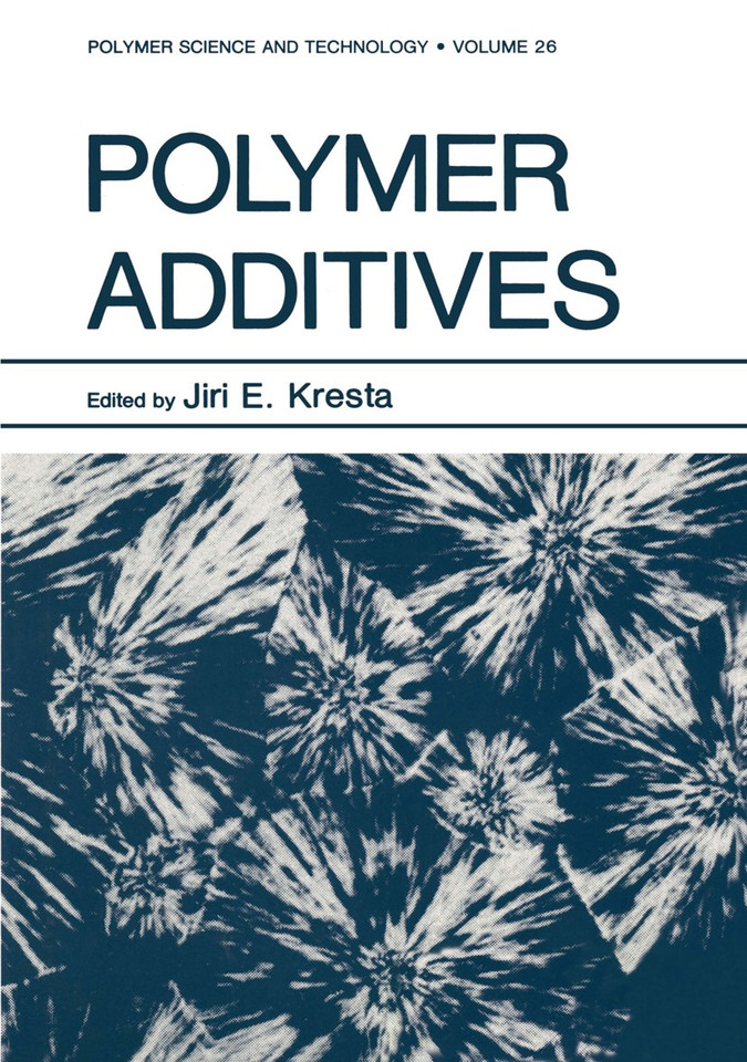 Polymer Additives (Polymer Science and Technology Series #26) book cover by Jiri E. Kresta
