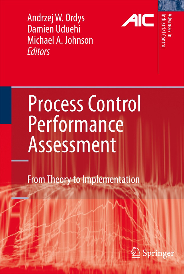 Process Control Performance Assessment: From Theory to Implementation (Advances in Industrial Control) book cover by 