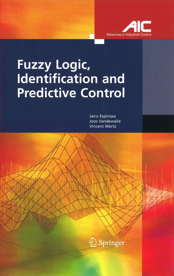 Fuzzy Logic, Identification and Predictive Control (Advances in Industrial Control) book cover by Jairo Jose Espinosa Oviedo, Joos P.L. Vandewalle, Vincent Wertz