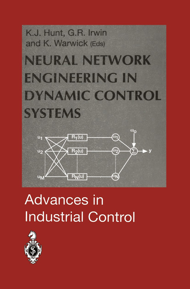 Neural Network Engineering in Dynamic Control Systems (Advances in Industrial Control) book cover by 