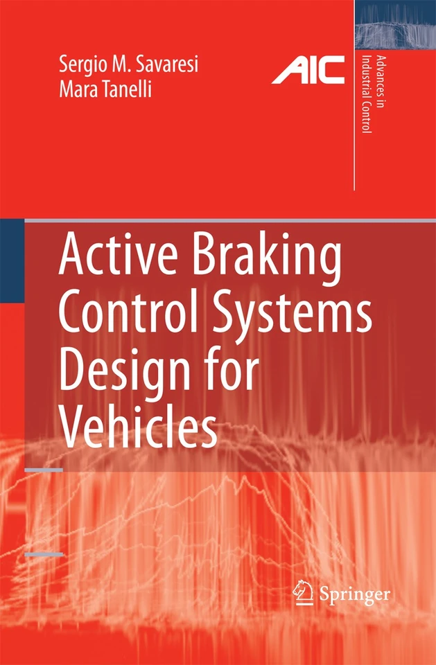 Active Braking Control Systems Design for Vehicles (Advances in Industrial Control) book cover by Sergio M. Savaresi, Mara Tanelli