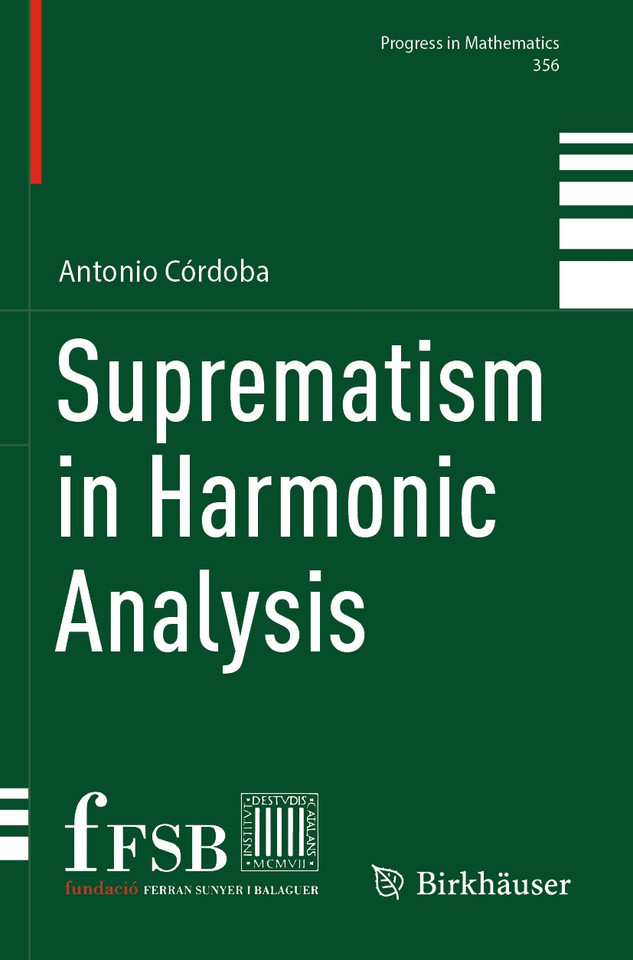 Suprematism in Harmonic Analysis (Progress in Mathematics #356) book cover by Antonio Córdoba