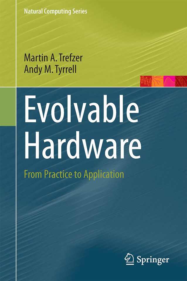 Evolvable Hardware: From Practice to Application (Natural Computing Series) book cover by Martin A. Trefzer, Andy M. Tyrrell
